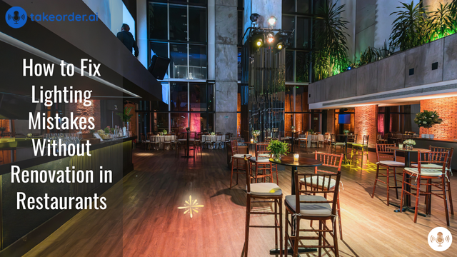 Lighting Mistakes Restaurants Make (and How to Fix Them Without Renovation)