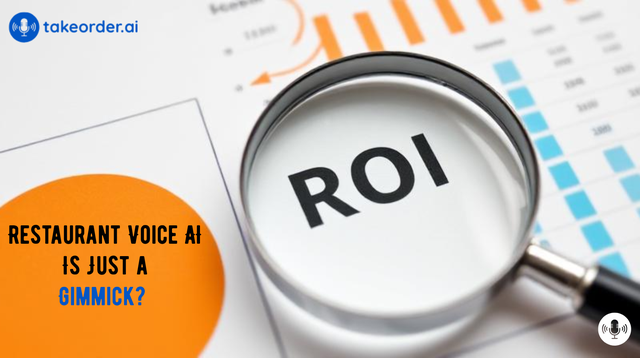 Restaurant Voice AI Is Just a Gimmick? Here's the ROI to Prove It